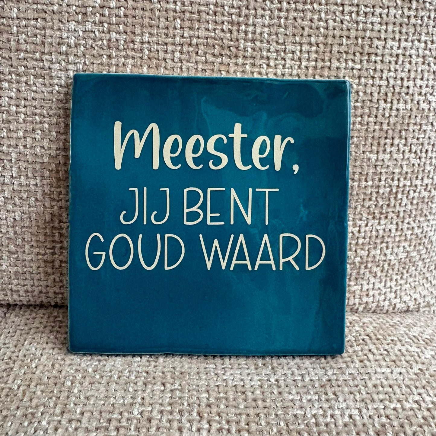 Tegeltje met tekst Juf of meester, je bent goud waard