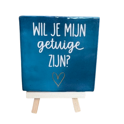Tegeltje met tekst - Wil je getuige zijn