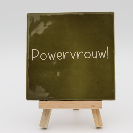 Tegeltje met tekst Powervrouw