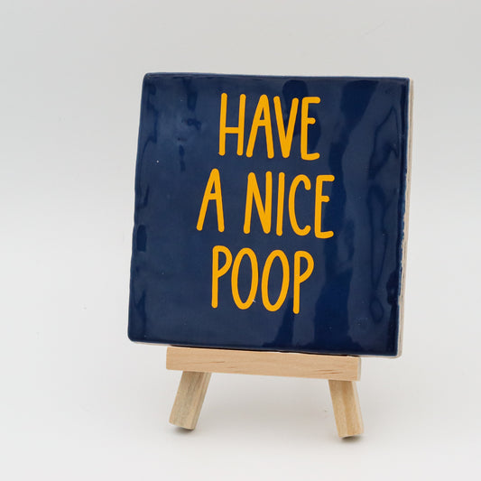 Tegeltje met tekst Have a nice poop