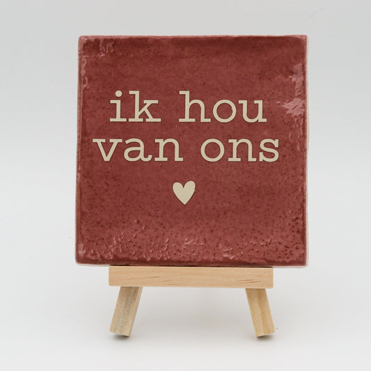 Tegeltje met tekst Ik hou van ons