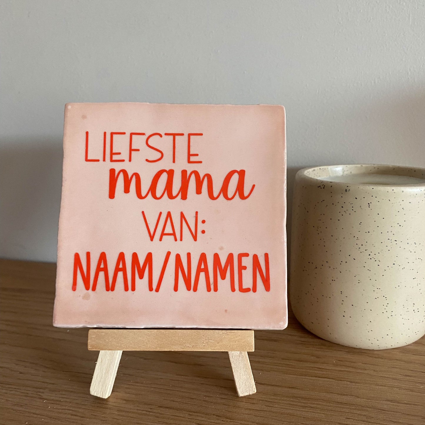 Tegeltje met tekst Liefste mama van