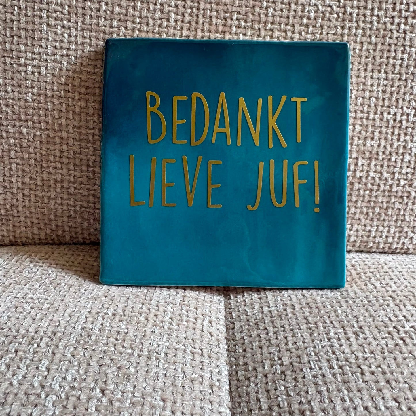 Tegeltje met tekst bedankt juf of meester