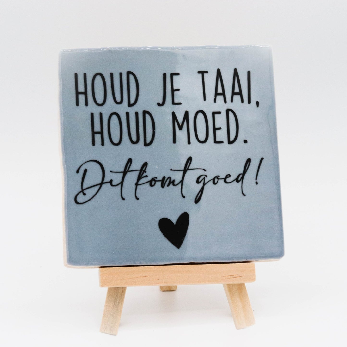 Tegeltje met tekst Houd je taai - Pienies