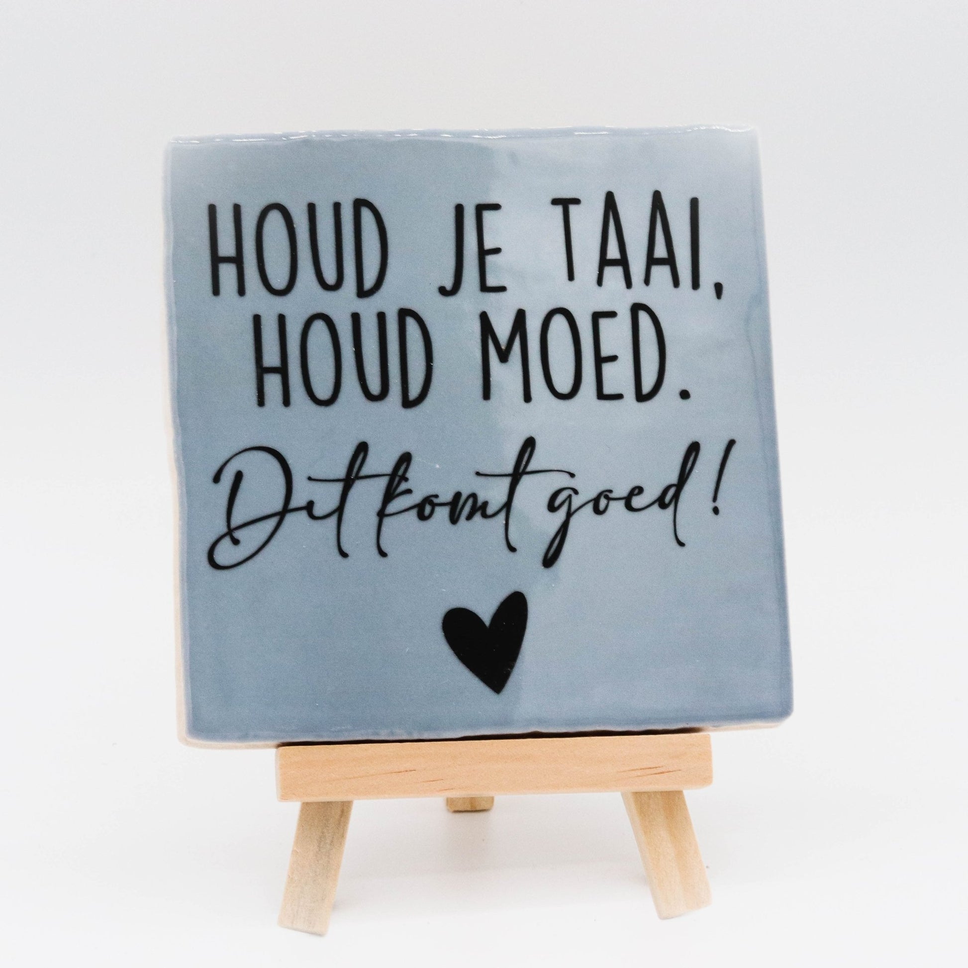 Tegeltje met tekst Houd je taai - Pienies