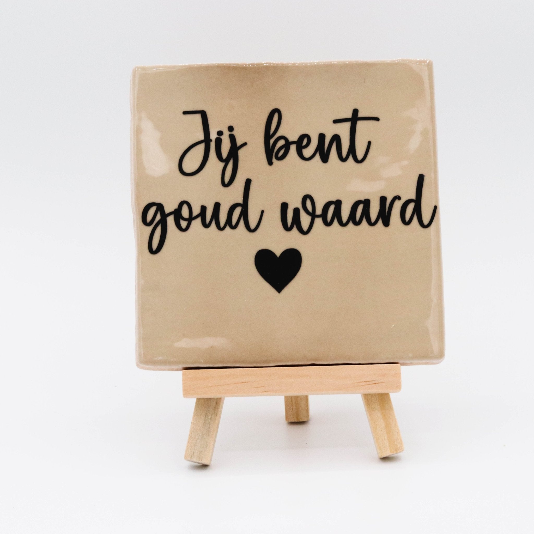Tegeltje met tekst Jij bent goud waard - Pienies