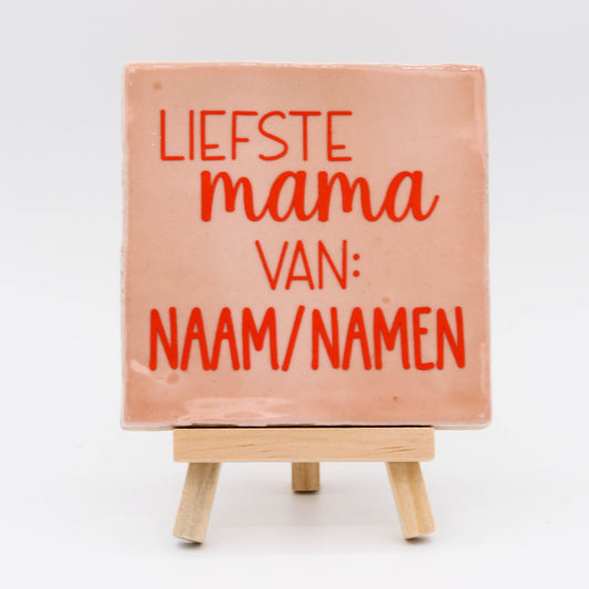 Tegeltje met tekst Liefste mama van - Pienies