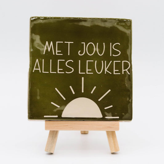 Tegeltje met tekst Met jou is alles leuker - Pienies