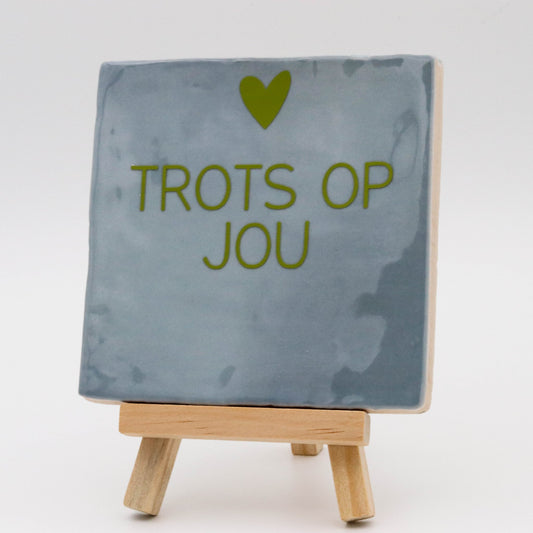 Tegeltje met tekst Trots op jou - Pienies