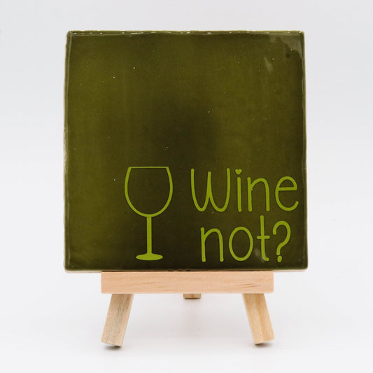 Tegeltje met tekst Wine not? - Pienies
