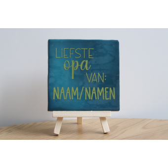 Tegeltje liefste opa van: